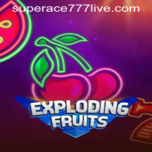 ExplodingFruits: Unveiling the Thrills of the SuperAce777 Experience